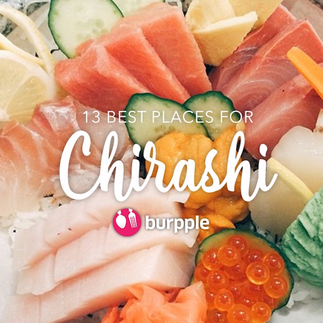 13 Best Places for Chirashi in Singapore