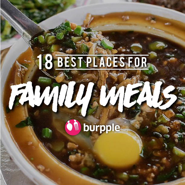 18 Best Places for Family Meals | Burpple Guides