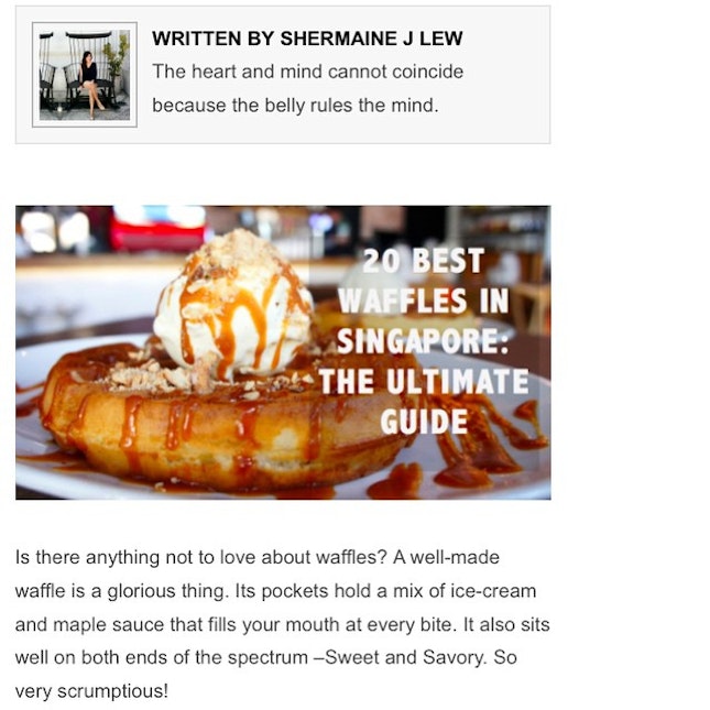 Best waffles in Singapore - Ultimate Guide by Shermaine J Lew of SethLui.com

http://sethlui.com/best-waffles-singapore-guide/

We are honoured to be in this guide.