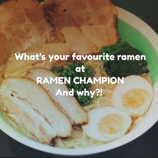 What's your favourite ramen at RAMEN CHAMPION and why?!