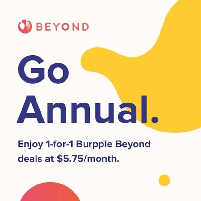 After 2 months of hard work, we have finally released Annual Plans for an even sweeter deal to enjoy our Burpple Beyond program!